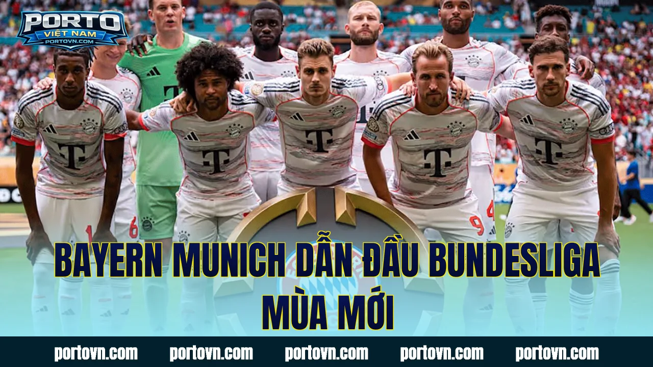 Bayern Munich dẫn đầu Bundesliga mùa mới
