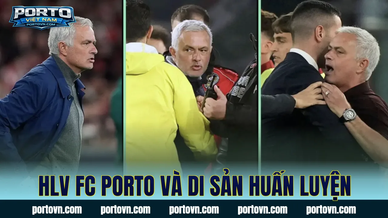 HLV FC Porto và di sản huấn luyện