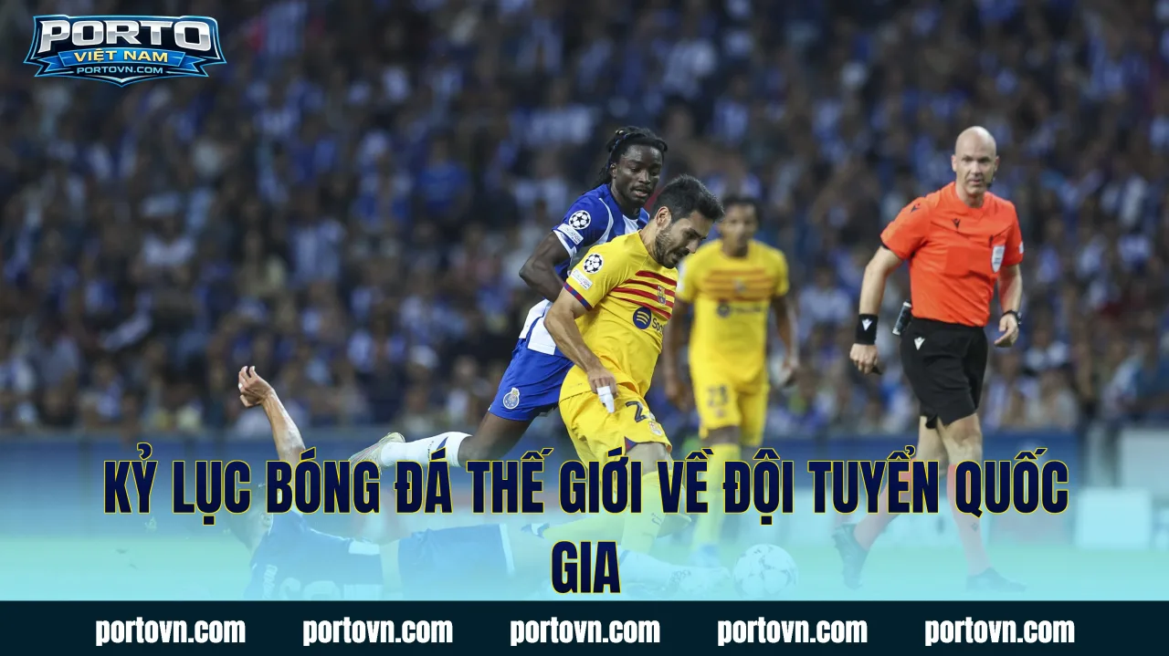 Kỷ lục bóng đá thế giới về đội tuyển quốc gia