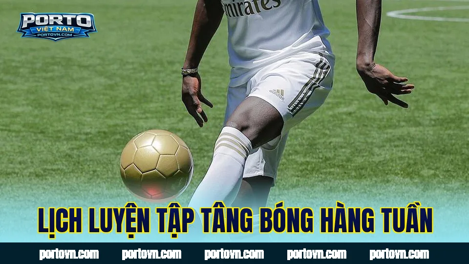 Lịch luyện tập tâng bóng hàng tuần