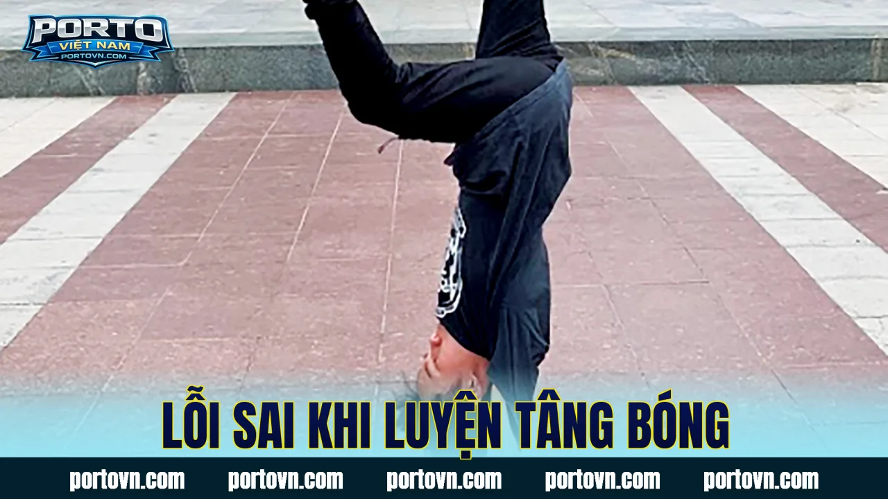 Lỗi sai khi luyện tâng bóng