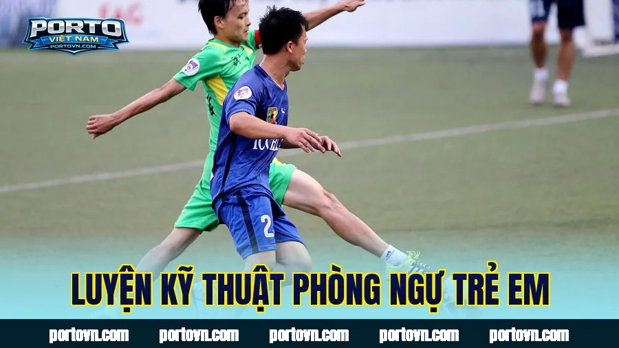 Luyện kỹ thuật phòng ngự trẻ em