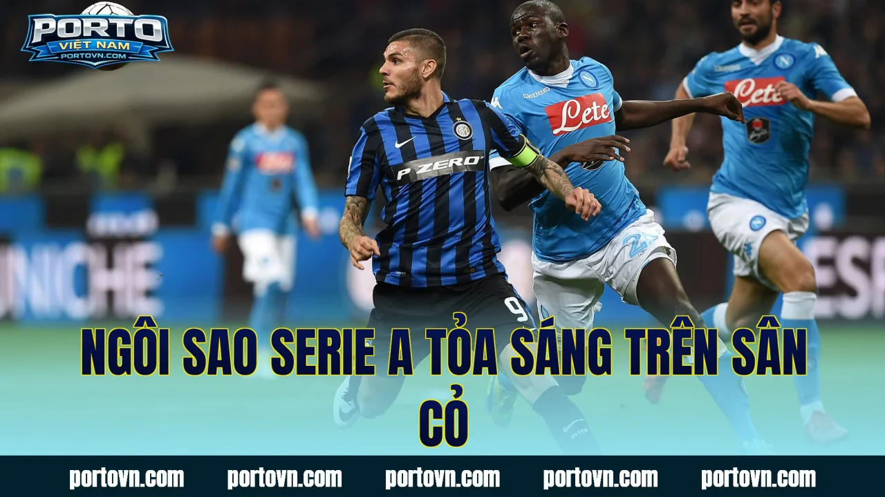 Ngôi sao Serie A tỏa sáng trên sân cỏ