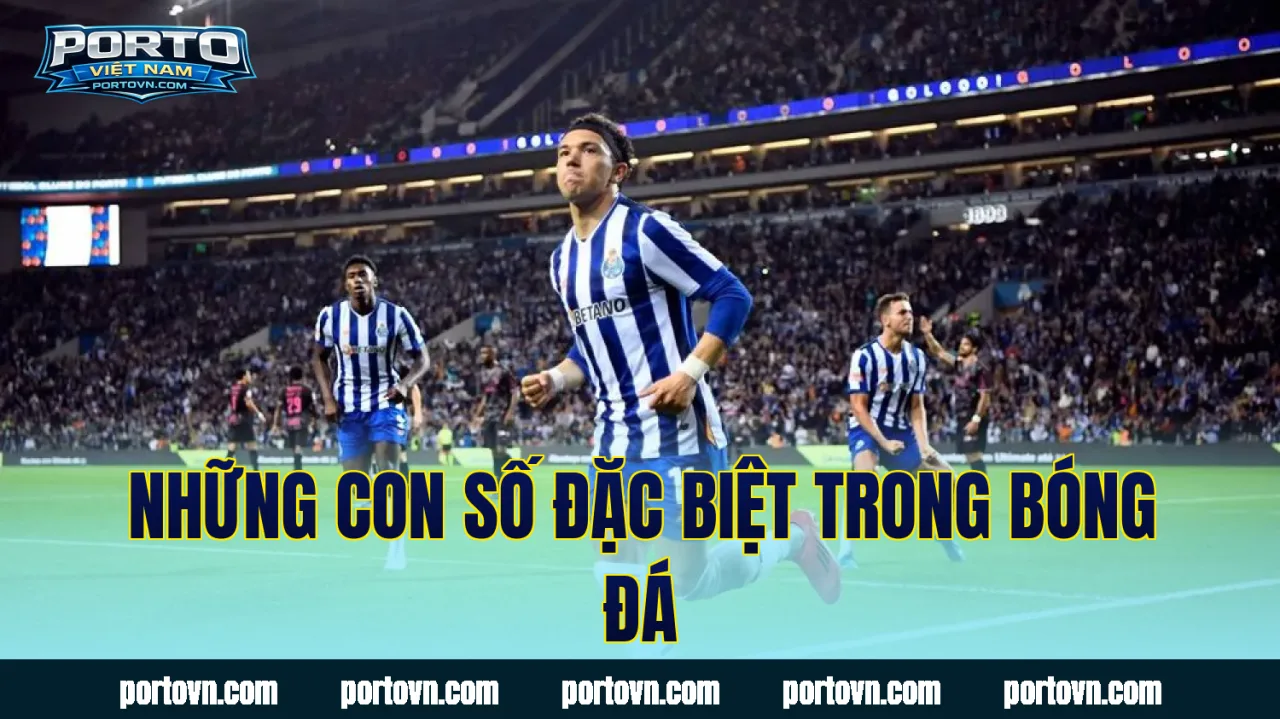 Những con số đặc biệt trong bóng đá