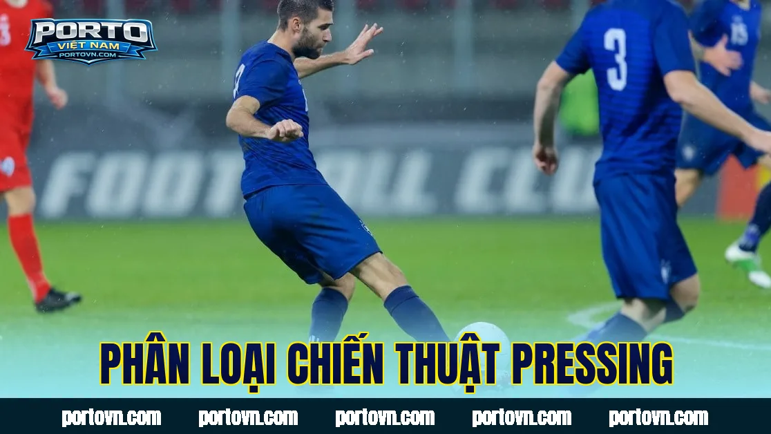 Phân loại chiến thuật pressing