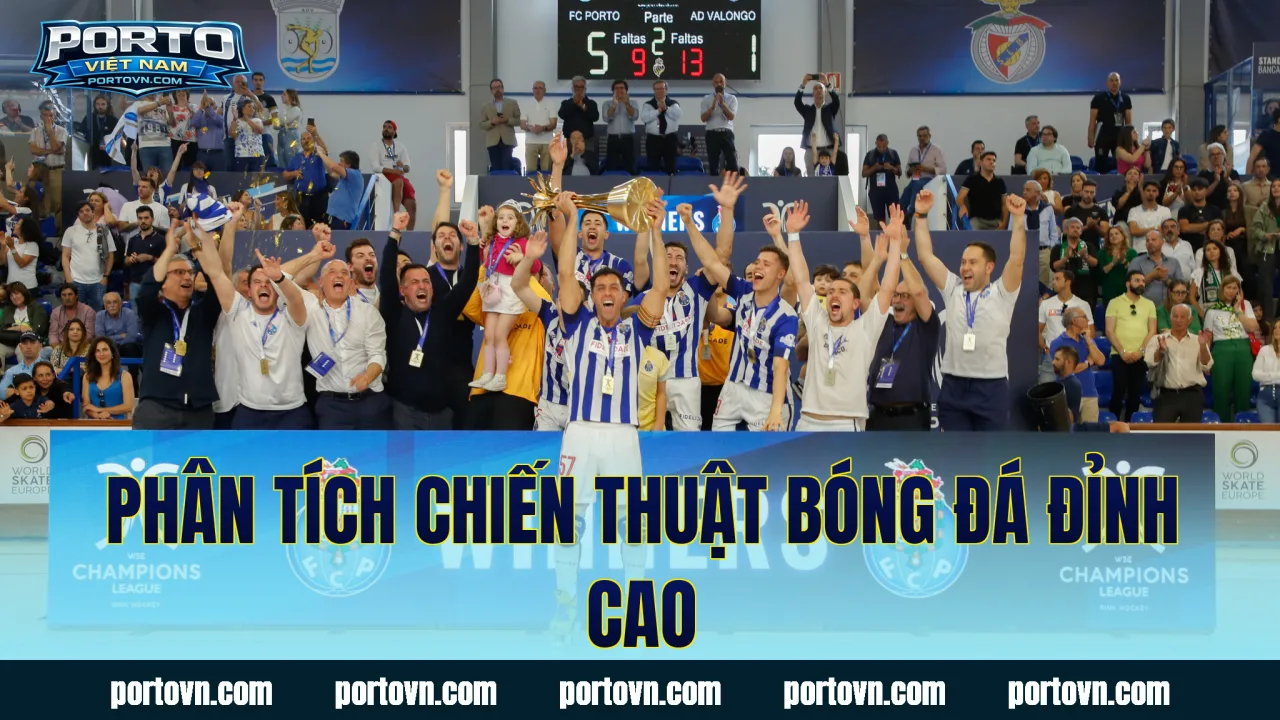 Phân tích chiến thuật bóng đá đỉnh cao