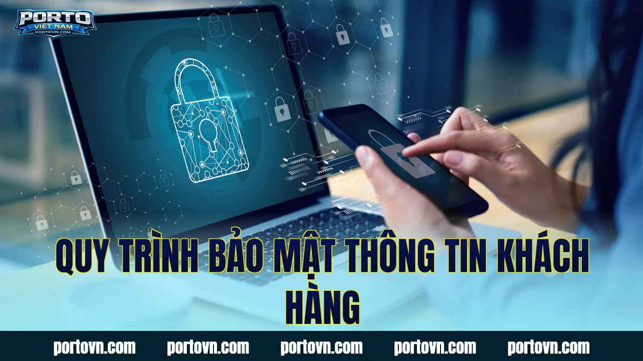Quy trình bảo mật thông tin khách hàng