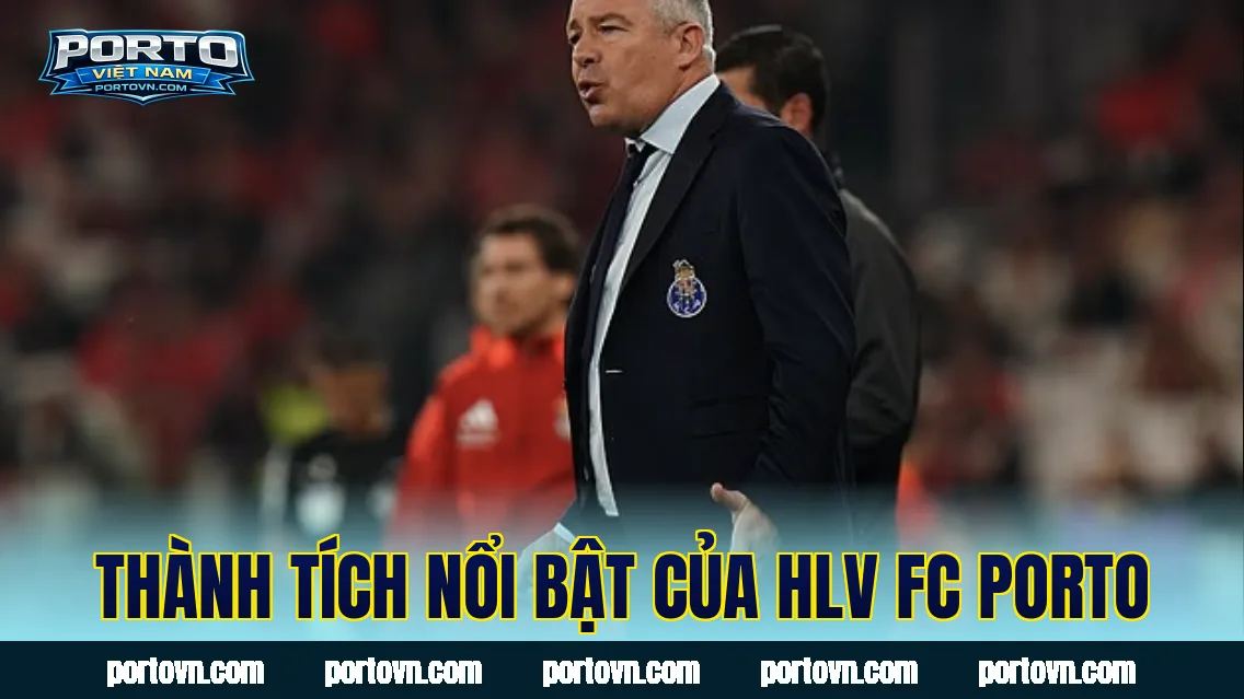 Thành tích nổi bật của HLV FC Porto
