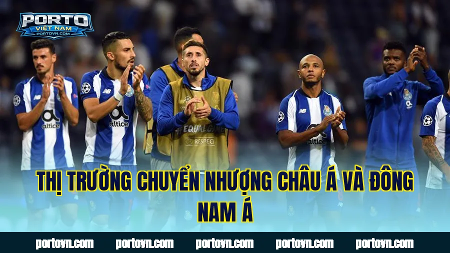 Thị trường chuyển nhượng châu Á và Đông Nam Á