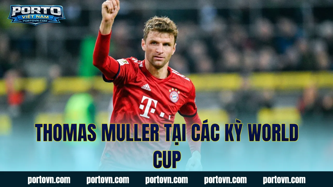 Thomas Muller tại các kỳ World Cup