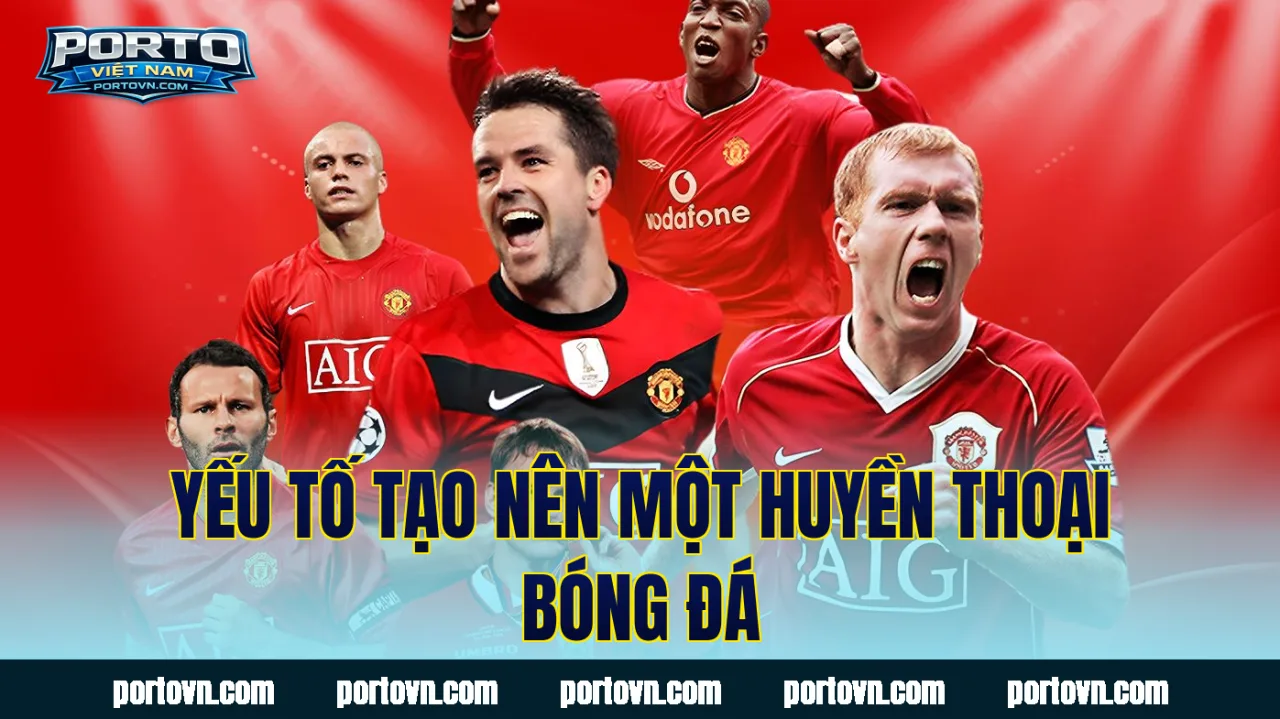 Yếu tố tạo nên một huyền thoại bóng đá