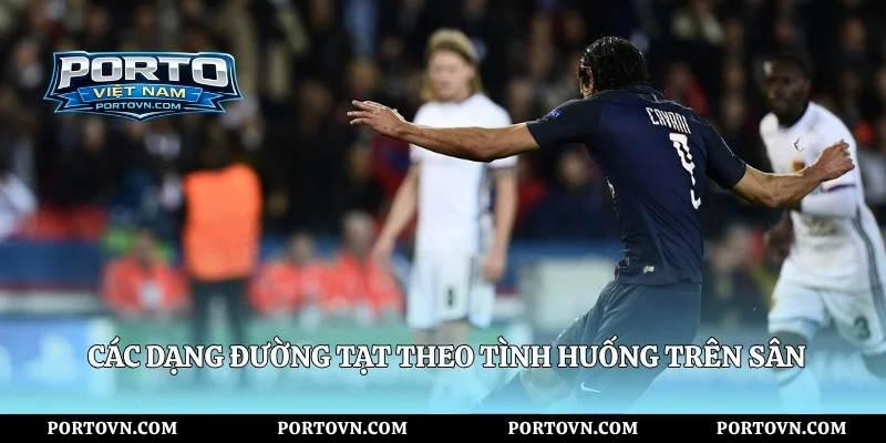 Các dạng đường tạt theo tình huống trên sân