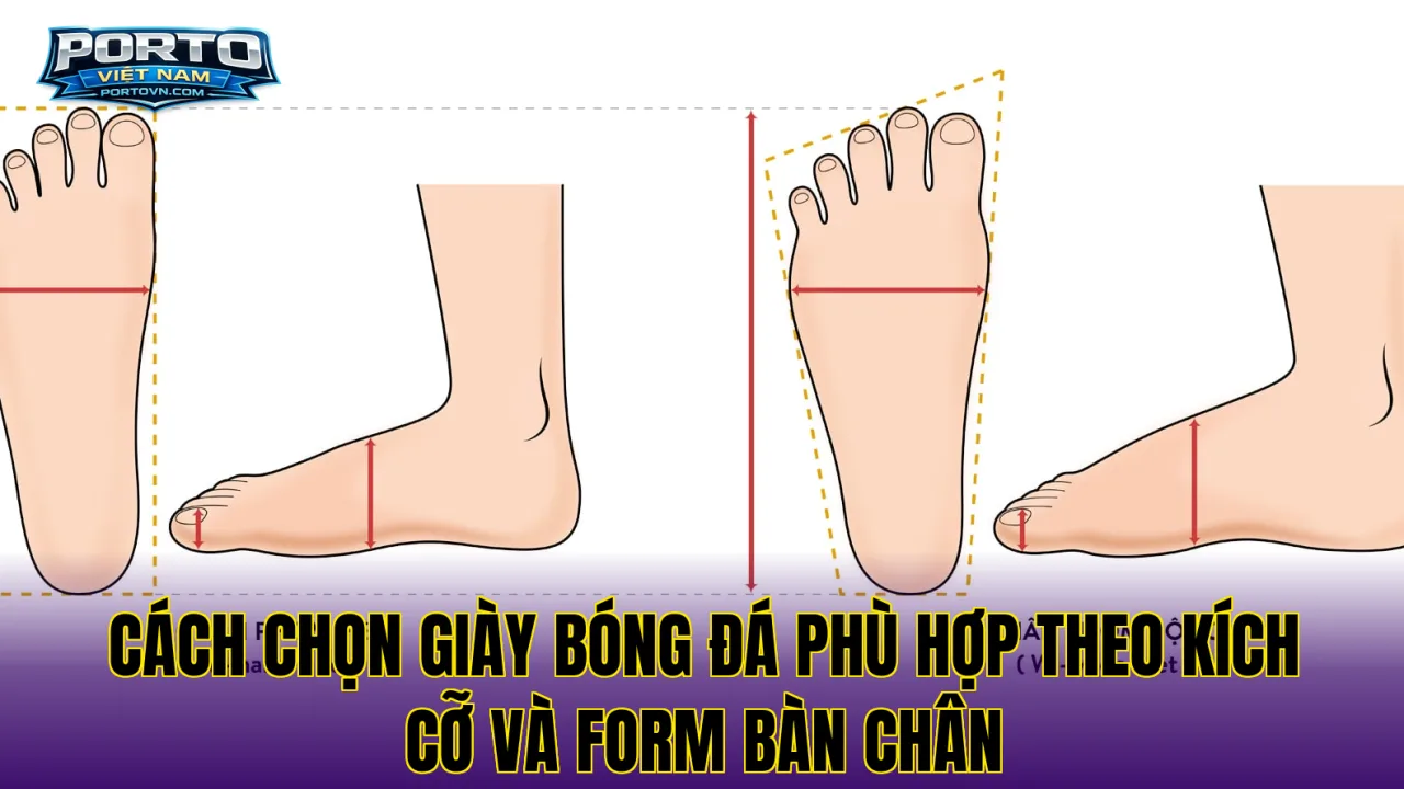 Cách chọn giày bóng đá phù hợp theo kích cỡ và form bàn chân