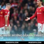 Cách Sút Bóng Xoáy: Hướng Dẫn Kỹ Thuật Chuẩn | Porto Vn