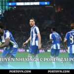Chiến Lược Chuyển Nhượng FC Porto Tại Porto Việt Nam