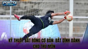 Kỹ Năng Di Chuyển Không Bóng Tìm Khoảng Trống Chuẩn Như Sao Chơi Bóng