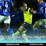 Kỹ Thuật Khống Chế Bóng: Hướng Dẫn Kiểm Soát | Porto Vn