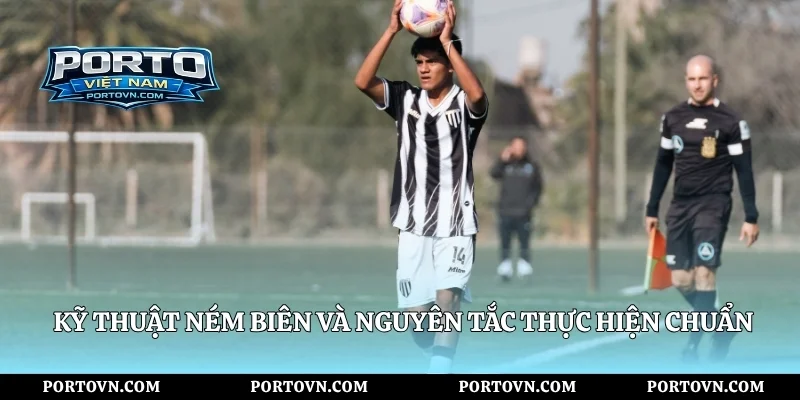 Kỹ thuật ném biên và nguyên tắc thực hiện chuẩn