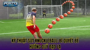 Các Kỹ Thuật Bắt Bóng Cơ Bản Của Thủ Môn Chuẩn Nhất Dành Cho Bắt Dính