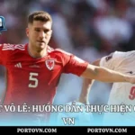 Kỹ Thuật Sút Vô Lê: Hướng Dẫn Thực Hiện Chuẩn | Porto Vn