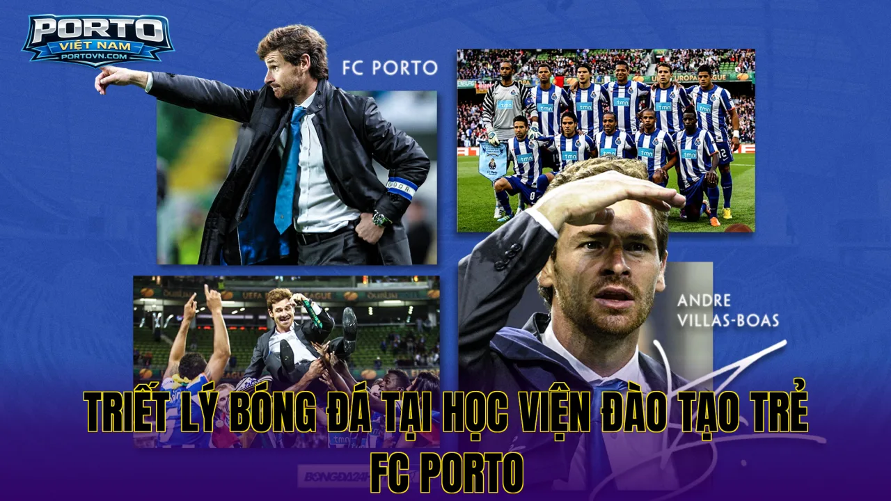 Triết lý bóng đá tại học viện đào tạo trẻ FC Porto