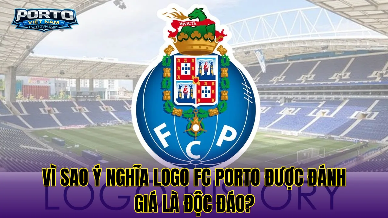 Vì sao ý nghĩa logo FC Porto được đánh giá là độc đáo?